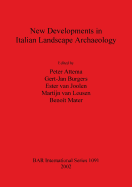 New Developments in Italian Landscape Archaeology: Theory and Methodology of Field Survey Land Evaluation and Landscape Perception Pottery Production and Distribution. Proceedings of a Three-Day Conference Held at the University of Groningen, April 13...
