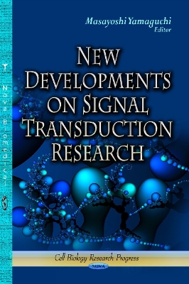 New Developments on Signal Transduction Research - Yamaguchi, Masayoshi, Ph.D. (Editor)