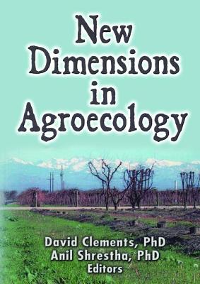 New Dimensions in Agroecology - Shrestha, Anil, and Clements, David