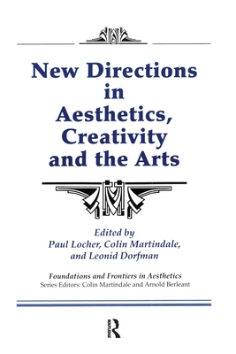 New Directions in Aesthetics, Creativity and the Arts - Locher, Paul, and Martindale, Colin, and Dorfman, Leonid