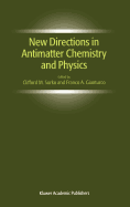New Directions in Antimatter Chemistry and Physics