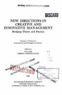 New Directions in Creative and Innovative Management: Bridging Theory and Practice