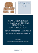 New Directions in Early Medieval European Archaeology: Spain and Italy Compared: Essays for Riccardo Francovich