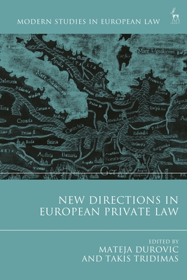 New Directions in European Private Law - Tridimas, Takis (Editor), and Durovic, Mateja (Editor)