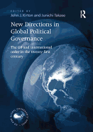 New Directions in Global Political Governance: The G8 and International Order in the Twenty-First Century