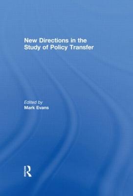 New Directions in the Study of Policy Transfer - Evans, Mark, MD (Editor)