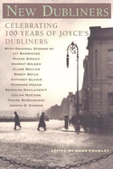 New Dubliners: Celebrating 100 Years of Joyce's Dubliners