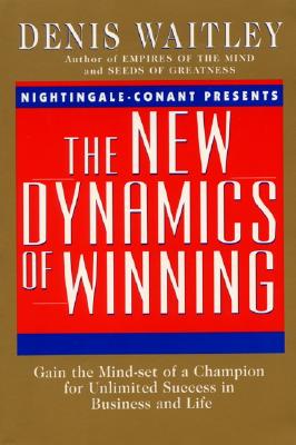 New Dynamics of Winning - Waitley, Denis, Dr.