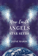 New Earth Angels Star Seeds