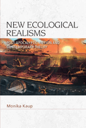 New Ecological Realisms: Post-Apocalyptic Fiction and Contemporary Theory