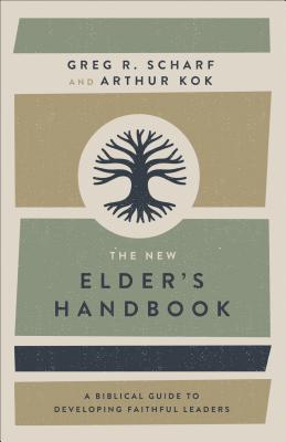 New Elder's Handbook - Scharf, Greg R (Preface by), and Kok, Arthur (Preface by)