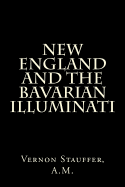 New England and the Bavarian Illuminati