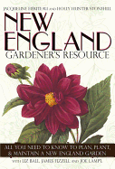 New England Gardener's Resource: All You Need to Know to Plan, Plant, & Maintain a New England Garden