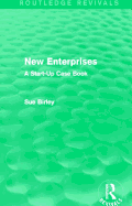 New Enterprises (Routledge Revivals): A Start-Up Case Book