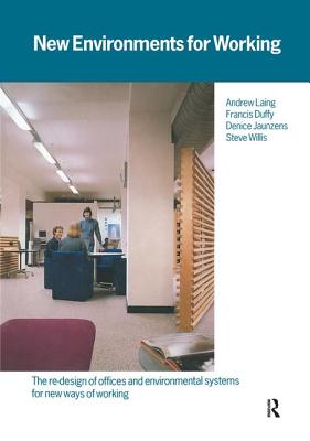 New Environments for Working - Duffy, Francis, and Jaunzens, Denice, and Laing, Andrew