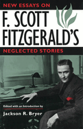New Essays on F. Scott Fitzgerald's Neglected Stories: Volume 1