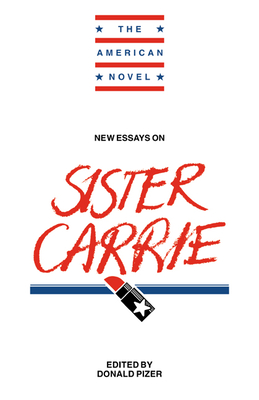 New Essays on Sister Carrie - Pizer, Donald (Editor)