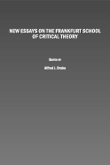 New Essays on the Frankfurt School of Critical Theory