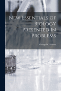 New Essentials of Biology Presented in Problems