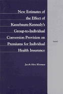 New Estimates of the Effect of Kassebaum-Kennedy's Group-To-Individual Conversion Provision on Premiums for Individual Health Insurance
