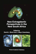 New Extragalactic Perspectives in the New South Africa: Proceedings of the International Conference on "Cold Dust and Galaxy Morphology" Held in Johannesburg, South Africa, January 22-26, 1996