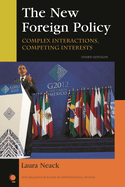 New Foreign Policy: Complex Interactions, Competing Interests
