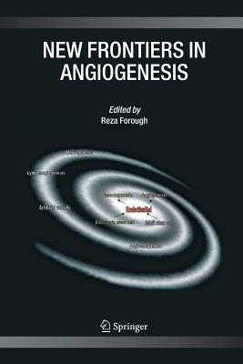 New Frontiers in Angiogenesis - Forough, Reza (Editor)