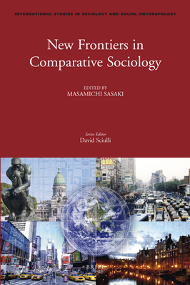 New Frontiers in Comparative Sociology - Sasaki, Masamichi