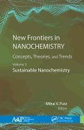 New Frontiers in Nanochemistry: Concepts, Theories, and Trends: Volume 3: Sustainable Nanochemistry