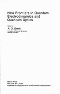 New Frontiers in Quantum Electrodynamics and Quantum Optics - Barut, P (Editor)
