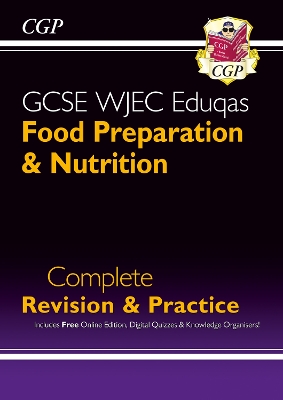 New GCSE Food Preparation & Nutrition WJEC Eduqas Complete Revision & Practice (with Online Quizzes) - CGP Books (Editor)