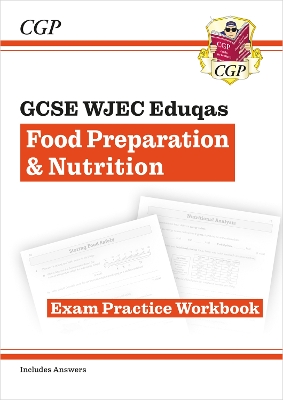 New GCSE Food Preparation & Nutrition WJEC Eduqas Exam Practice Workbook - CGP Books (Editor)