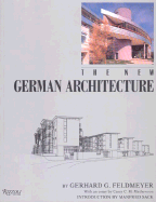 New German Architecture - Feldmeyer, Gerhard, and Mathewson, Casey C M, and Sack, Manfred (Introduction by)