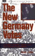 New Germany Votes: Reunification and the Creation of a New German Party System