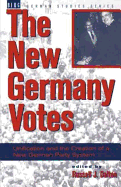 New Germany Votes: Reunification and the Creation of a New German Party System