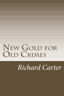 New Gold for Old Crimes