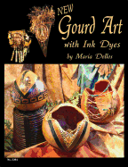 New Gourd Art with Ink Dyes