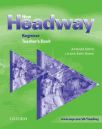 New Headway: Beginner: Teacher's Book - Soars, Liz, and Soars, John