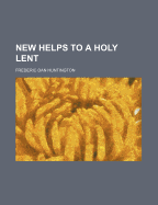 New Helps to a Holy Lent