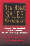 New Home Sales Management: How to Build and Lead a Winning Team