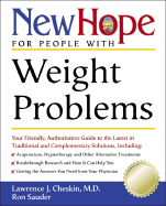 New Hope for People with Weight Problems: Your Friendly, Authoritative Guide to the Latest in Traditional and Complementar y Solutions