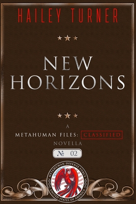 New Horizons: A Metahuman Files: Classified Novella - Turner, Hailey