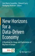 New Horizons for a Data-Driven Economy: A Roadmap for Usage and Exploitation of Big Data in Europe