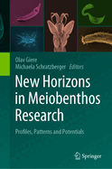 New Horizons in Meiobenthos Research: Profiles, Patterns and Potentials