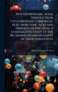 New Hydroxamic Acids Derived From Cyclopropane Carboxylic Acid, Isobutyric Acid and Dibenzyl-acetic Acid. A Comparative Study of the Beckmann Rearrangement of Their Derivatives