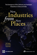 New Industries from New Places: The Emergence of the Software and Hardware Industries in China and India