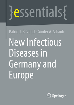 New Infectious Diseases in Germany and Europe - Vogel, Patric U. B., and Schaub, Gnter A.