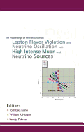 New Initiatives on Lepton Flavor Violation and Neutrino Oscillation with High Intense Muon and Neutrino Sources