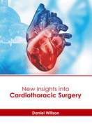 New Insights Into Cardiothoracic Surgery