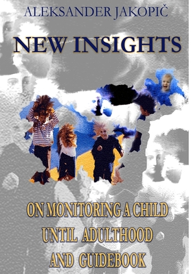 New Insights on Monitoring a Child Until Adulthood and Guidebook - Jakopi , Aleksander, and I, A (Translated by)